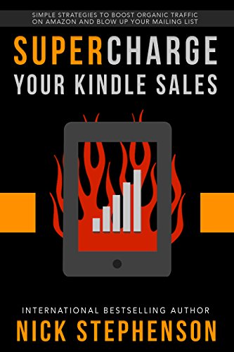 Supercharge Your Kindle Sales by Nick Stephenson