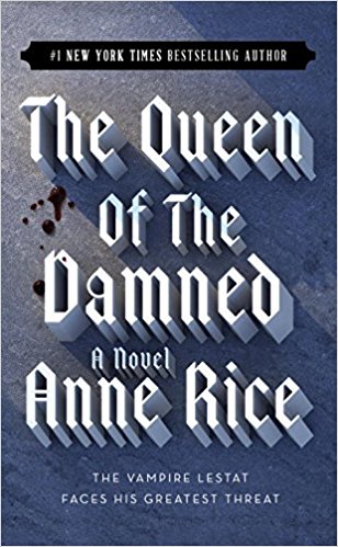 Queen of the Damned by Anne Rice